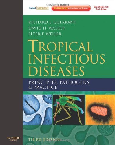 Tropical Infectious Diseases Principles, Pathogens and Practice (Expert Consult - Online and Print) 3rd 2011 9780702039355 Front Cover