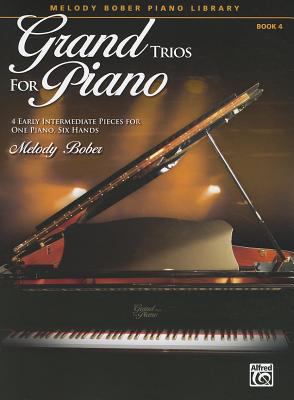 Grand Trios for Piano, Bk 4 4 Early Intermediate Pieces for One Piano, Six Hands  2011 9780739079355 Front Cover