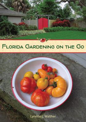 Florida Gardening on the Go   2010 9780813034355 Front Cover
