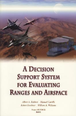 Decision Support System for Evaluating Ranges and Airspace   2001 9780833029355 Front Cover