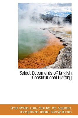 Select Documents of English Constitutional History N/A 9781113467355 Front Cover