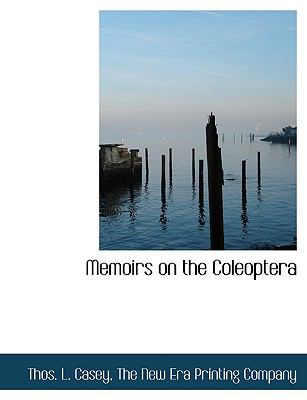 Memoirs on the Coleopter N/A 9781140283355 Front Cover
