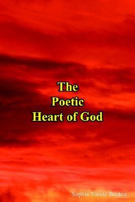 Poetic Heart of God  N/A 9781418445355 Front Cover