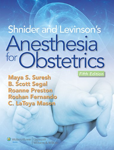 Shnider and Levinson's Anesthesia for Obstetrics  5th 2013 (Revised) 9781451114355 Front Cover