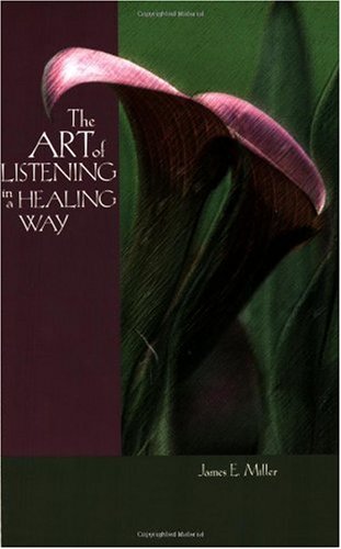 ART OF LISTENING IN A HEALING 1st 2003 9781885933355 Front Cover