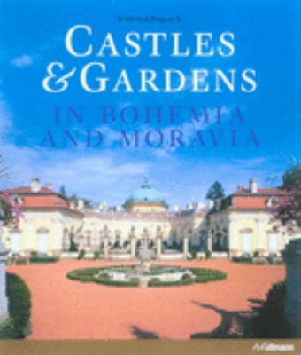 Castles and Gardens in Bohemia and Moravia  2007 9783833141355 Front Cover