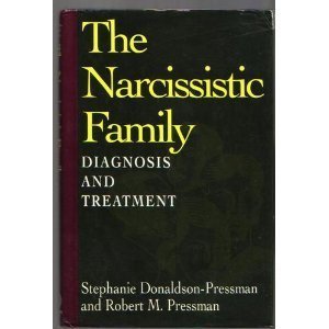 Narcissistic Family Diagnosis and Treatment  1994 9780029254356 Front Cover