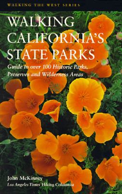 California's State Parks : Recreational Trips to over 100 State Historic Parks, Preserves, and Wilderness Areas N/A 9780062585356 Front Cover