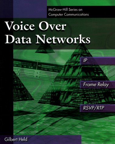 Voice over Data Networks Covering IP and Frame Relay 2nd 1998 9780070281356 Front Cover