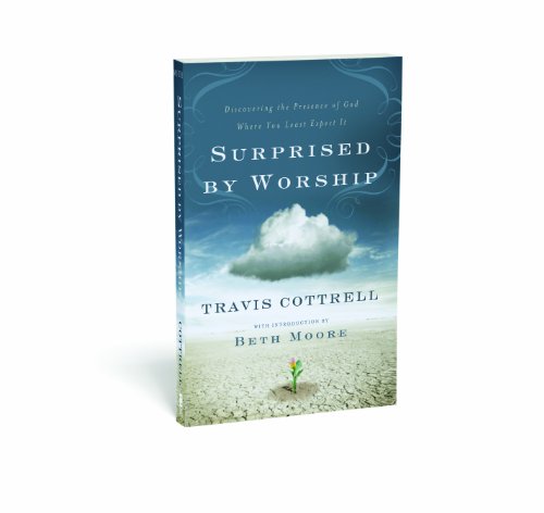Surprised by Worship Discovering the Presence of God Where You Least Expect It N/A 9780310330356 Front Cover