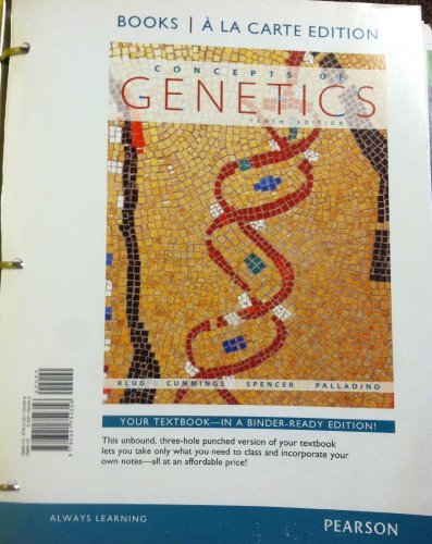 Concepts of Genetics, Books a la Carte Edition  10th 2012 9780321754356 Front Cover