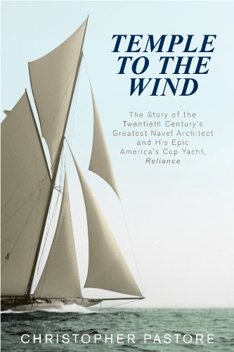 Temple to the Wind The Story of the Twentieth Century's Greatest Navel Architect and His Epic America's Cup Yacht, Reliance N/A 9780762784356 Front Cover