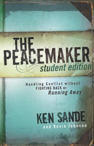 Peacemaker Handling Conflict Without Fighting Back or Running Away  2008 (Student Manual, Study Guide, etc.) 9780801045356 Front Cover