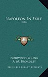Napoleon in Exile : Elba N/A 9781163449356 Front Cover