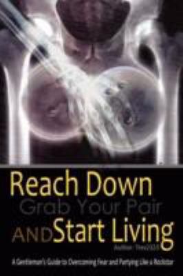 Reach down Grab Your Pair and Start Living  N/A 9781257979356 Front Cover