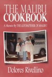 Malibu Cookbook A Memoir by the Godmother of Malibu N/A 9781425914356 Front Cover