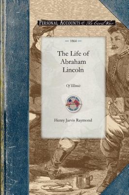 Life of Abraham Lincoln  N/A 9781429015356 Front Cover