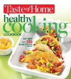 Taste of Home Healthy Cooking Cookbook Eat Right with 501 Family-Favorite Dishes! N/A 9781617652356 Front Cover