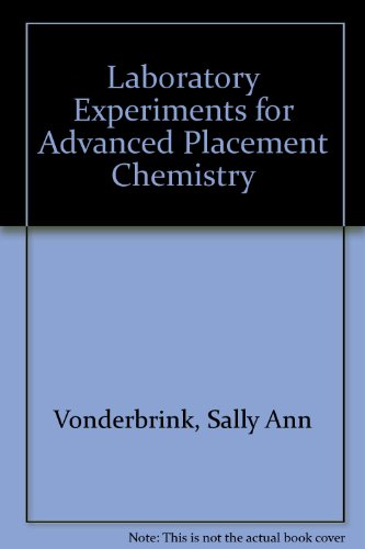 Laboratory Experiments for Advanced Placement Chemistry 1st 9781877991356 Front Cover