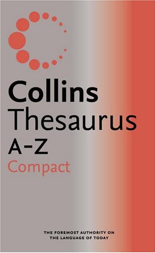 Collins Compact Thesaurus A-Z (Dictionary) N/A 9780007196357 Front Cover