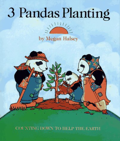Three Pandas Planting : Counting down to Help the Earth N/A 9780027420357 Front Cover