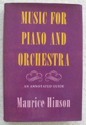 Music for Piano and Orchestra An Annotated Guide N/A 9780253124357 Front Cover