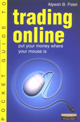 Pocket Guide to Trading Online Put Your Money Where Your Mouse Is  2001 9780273656357 Front Cover