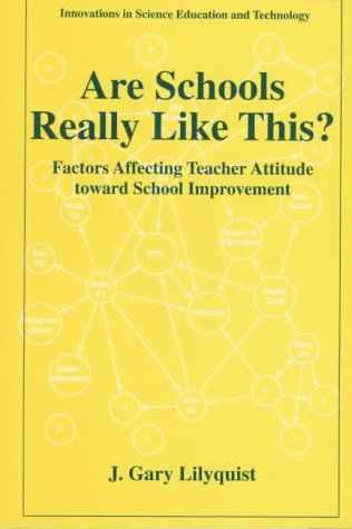 Are Schools Really Like This? Factors Affecting Teacher Attitude Toward School Improvement  1998 9780306457357 Front Cover