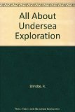 All about Undersea Exploration N/A 9780394902357 Front Cover