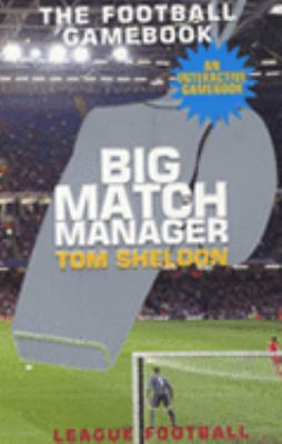 Big Match Manager N/A 9780747573357 Front Cover