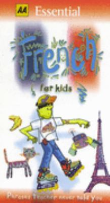 Essential French for Kids (AA Essential Phrase Book) N/A 9780749524357 Front Cover