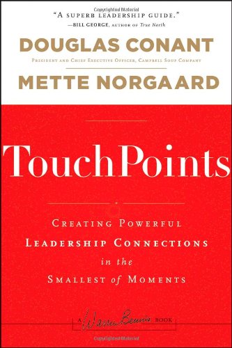 TouchPoints Creating Powerful Leadership Connections in the Smallest of Moments  2011 9781118004357 Front Cover