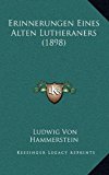 Erinnerungen Eines Alten Lutheraners  N/A 9781168591357 Front Cover