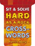 Sit and Solve Hard As a Rock Crosswords   2012 9781454908357 Front Cover