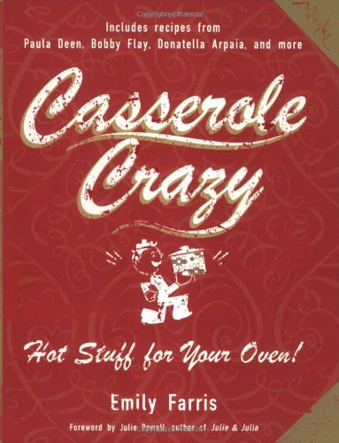 Casserole Crazy Hot Stuff for Your Oven!  2008 9781557885357 Front Cover