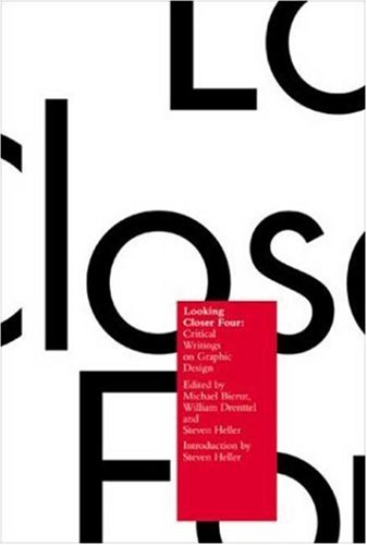 Looking Closer 4 Critical Writings on Graphic Design 4th 2002 9781581152357 Front Cover