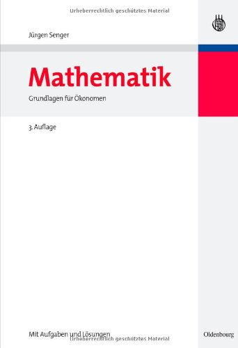 Mathematik: Grundlagen Für Ökonomen  2009 9783486590357 Front Cover