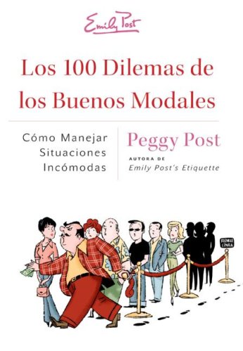 100 Dilemas de los Buenos Modales Como Manejar Situaciones Incomodas N/A 9780061377358 Front Cover