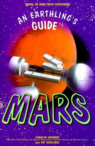 Earthling's Guide to Mars : Travel to Mars with Pathfinder  1999 9780070696358 Front Cover