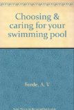 Choosing and Caring for Your Own Swimming Pool N/A 9780070823358 Front Cover