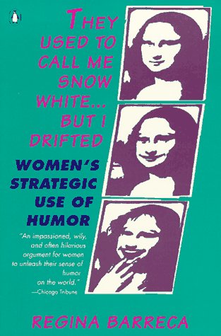 They Used to Call Me Snow White... but I Drifted Women's Strategic Use of Humor N/A 9780140168358 Front Cover