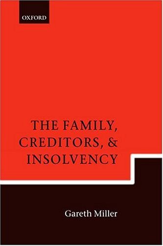 Family, Creditors, and Insolvency   2004 9780199269358 Front Cover