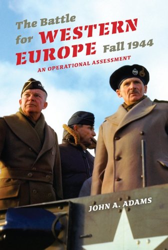 Battle for Western Europe, Fall 1944 An Operational Assessment  2010 9780253354358 Front Cover