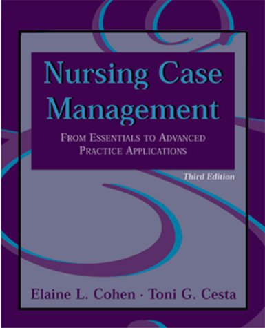 Nursing Case Management From Essentials to Advanced Practice 3rd 2001 (Revised) 9780323011358 Front Cover