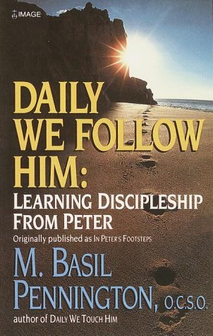 Daily We Follow Him Learning Discipleship from Peter N/A 9780385235358 Front Cover