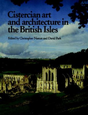 Cistercian Art and Architecture in the British Isles   2010 9780521181358 Front Cover