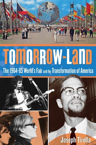 Tomorrow-Land The 1964-65 World's Fair and the Transformation of America  2014 9780762780358 Front Cover