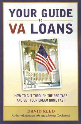 Your Guide to VA Loans How to Cut Through the Red Tape and Get Your Dream Home Fast  2008 9780814474358 Front Cover