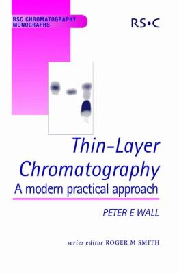 Thin-Layer Chromatography A Modern Practical Approach  2005 9780854045358 Front Cover