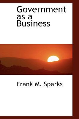 Government As a Business N/A 9781103090358 Front Cover